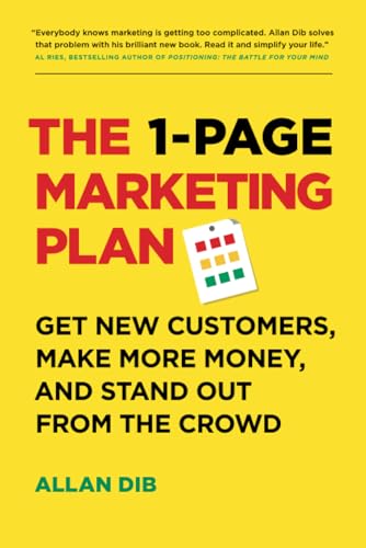 The 1-Page Marketing Plan by Allan Dib