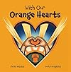 With Our Orange Hearts