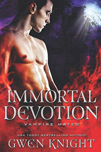 Immortal Devotion (By: Gwen Knight) cover