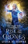 Rise of the Crones (The Crone Wars Book 5)