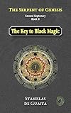The Serpent of Genesis: The Key to Black Magic - Stanislas de Guaita