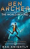 Ben Archer And The World Beyond The Alien Skill Series