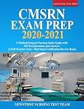 Cmsrn Exam Prep 20202021 A Medical Surgical Nursing Study Guide With 450 Test Questions And Answers 3 Full Practice Tests Med Surg Certification Review Book