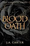 Blood Oath: A Paranormal Vampire Romance (The Complete Series)