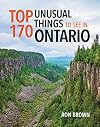 Top 170 Unusual Things to See in Ontario