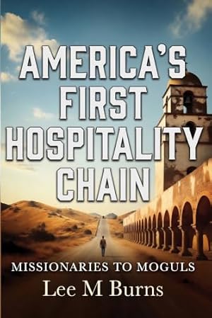 AMERICA'S FIRST HOSPITALITY CHAIN