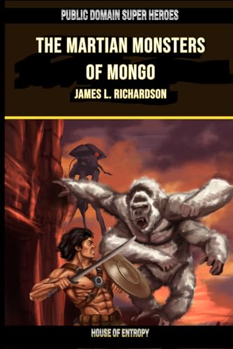 Amazon.com: The Martian Monsters of Mongo (Public Domain Super Heroes): 9781997978176: Richardson, James L.: Books