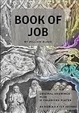 The Book of Job by William Blake: Comments by Charles Eliot Norton: New Colorized Edition
