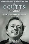 The Coutts diaries : power, politics, and Pierre Trudeau 1973-1981
