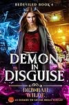 Demon in Disguise: An Enemies-to-Lovers Urban Fantasy (Bedeviled Book 4)