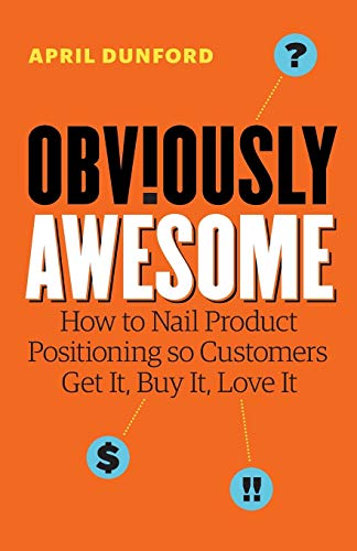 Cover of Obviously Awesome by April Dunford