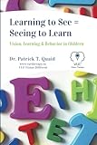Learning To See Seeing To Learn Vision Learning Behavior In Children