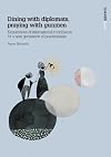 Dining with diplomats, praying with gunmen 2020: Experiences of international conciliation for a new generation of peacemakers