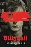 Blitzball A Teen Clone Of Hitler Rebels Against Nazis In Comingofage