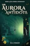 The Aurora Antidote (The Aurora Anthology)