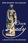 Our Lady: A Presentation for Beginners