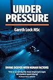 Under Pressure Diving Deeper With Human Factors