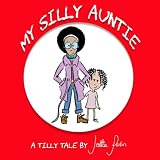 My Silly Auntie Tilly Tales