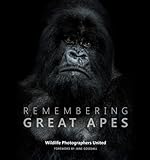 Remembering Great Apes (Remembering Wildlife)