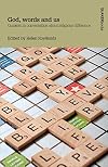 God, Words, and Us: Quakers in Conversation About Religious Difference