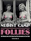 Nudist Camp Follies - Volume II: An Intimate Look at the Natural and Free Atmosphere in Sun Clubs (4) (Stephen Glass Collection)