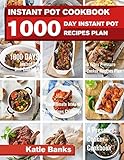 Instant Pot Cookbook 1000 Day Instant Pot Recipes Plan 1000 Days Instant Pot Diet Cookbook3 Years Pressure Cooker Recipes Planthe Ultimate Instant Pot Recipes Challengea Pressure Cooker Cookbook
