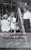 The Conscientious Objector's Wife, 1916-1919 (Handheld Research)