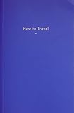 How To Travel