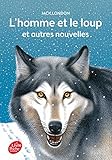 Lhomme Et Le Loup Et Autres Nouvelles Texte Intgral