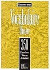 Vocabulaire illustré: 350 exercices - niveau débutant