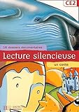 Lecture Silencieuse Ce2 : 16 Dossiers Documentaires, Un Conte