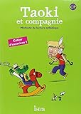 Taoki Et Compagnie Cp   Cahier D'exercices 1   Edition 2010