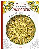Mon Cours D'art Th%C3%A9rapie Mandalas: Apprendre %C3%A0 Dessiner Et %C3%A0 Coloriser !