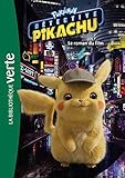 Pokmon Dtective Pikachu Le Roman Du Film