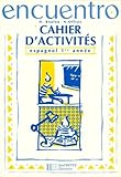 Encuentro Cahier Dactivits Espagnol 1e Anne