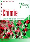 Chimie Term S Enseignement Obligatoire Et De Spcialit Livre Du Professeur