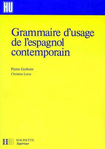 Grammaire d'usage de l'espagnol contemporain P. Gerboin, C. 