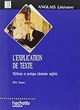 L'explication De Texte. M%C3%A9thode Et Pratique (domaine Anglais)