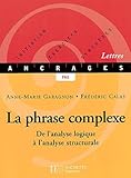 La Phrase Complexe. De L'analyse Logique %C3%A0 L'analyse Structurale