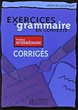 Exercices De Grammaire En Contexte, Niveau Interm%C3%A9diaire (corrig%C3%A9s)