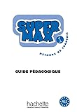 Super Max 1 A1.1 : Guide P%C3%A9dagogique