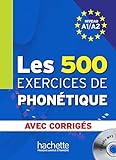 Les 500 Exercices De Phon%C3%A9tique : Niveau A1