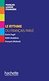 Collection F   Le Rythme Du Fran%C3%A7ais Parl%C3%A9 (hors S%C3%A9rie)