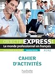 Objectif Express 1 Ne : Cahier D'activit%C3%A9s