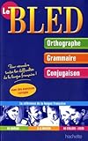 Le Bled Orthographegrammaireconjugaison
