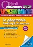 Objectif Concours   La G%C3%A9ographie %C3%A9conomique Aux Concours Cat%C3%A9gories A Et B 2013