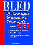 Bled : Orthographe Grammaire Conjugaison Ce1, %C3%A9dition 2004
