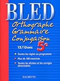 Bled Orthographe Grammaire Conjugaison 5me Dition 2004