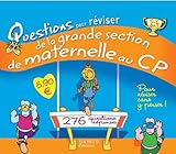 Questions Pour Rviser De La Grande Section De Maternelle Au Cp 138 Questionsrponses