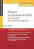 Pr%C3%A9parer Les %C3%A9preuves De Qcm Aux Concours De La Fonction Publique : M%C3%A9thodes Et Exercices
